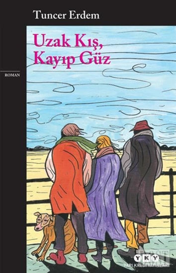 Uzak Kış, Kayıp Güz